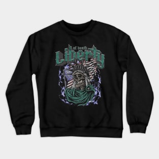 LIBERTY Crewneck Sweatshirt